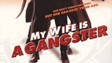 My Wife Is a Gangster (2001) Part 1 Action, Comedy, Crime - English Subtitles