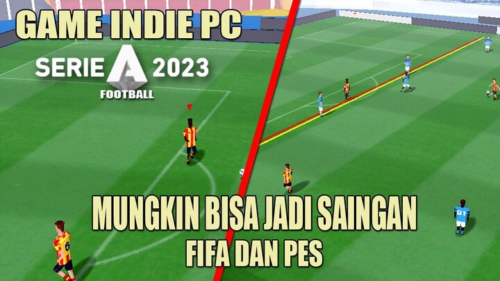 Game Indie PC Serie A Football 2023 | Walaupun Masih Tahap Pengembangan Ini Udah Keren !!!