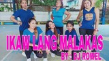 IKAW LANG MALAKAS | Dj ROWEL | DANCE FITNESS | STEPKREW GIRLS