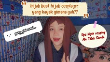 Tips Memilih Hijab untuk Hijab Cosplayer Ala Teteh Sunda