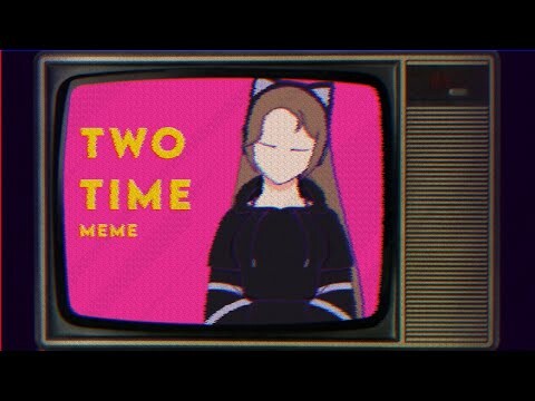 Two time MEME  |  ⚠️ major/epilepsy flashing ⚠️  | ( off-beat/rushed ) |  gacha+art  |  pxrplemizuki