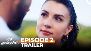 Love Undercover Episode 2 Trailer