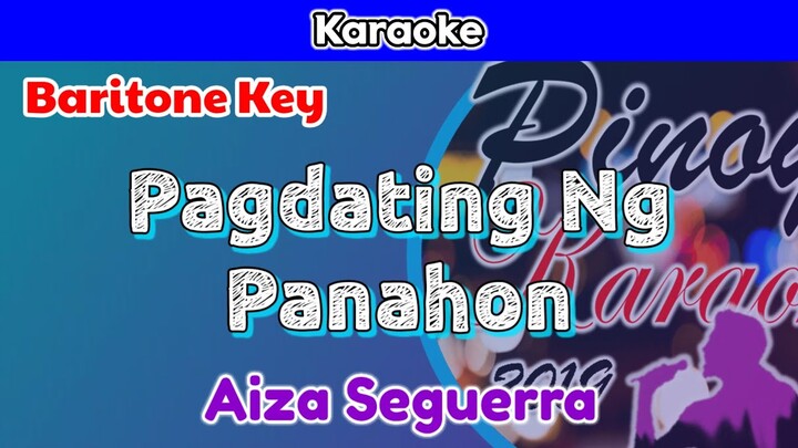 Pagdating Ng Panahon by Aiza Seguerra (Karaoke : Baritone Key)