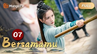 INDO SUB《Bersamamu》EP7 Meng Sanxi dan Yan Sifang bekerja keras untuk penghasilan