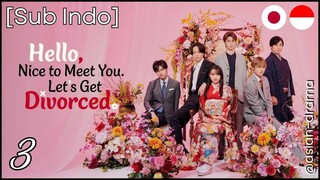 [Sub Indo] Hello, Nice to Meet You. Lets Get Divorced – Eps. 03 (2025)