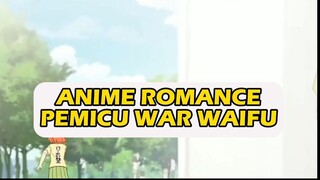 Anime Romance Pemicu W4r Waifuuu!