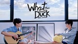 What the Duck - Episode 20 ( Eng Sub )