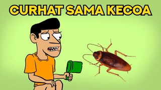 Curhat Sama Kecoa Sambil Boker