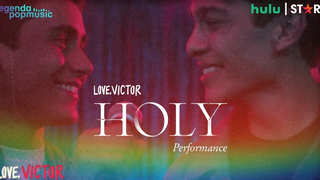 Love Victor - Holy (การแสดง) (Legendado)