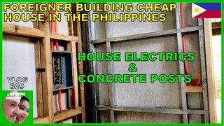 V329 - Pt 53 FOREIGNER BUILDING A CHEAP HOUSE IN THE PHILIPPINES - Retiring in South East Asia vlog