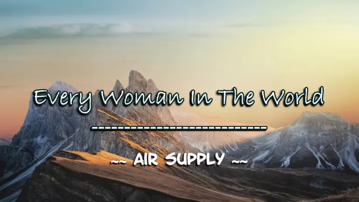 Every Woman In The World - Air Supply  ( KARAOKE )