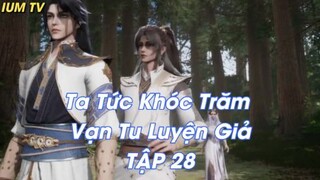 Ta Tức Khóc Trăm Vạn Tu Luyện Giả TẬP 28