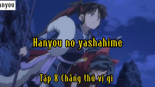 Hanyou no mi_Tập 8 Chẳng thú vị gì