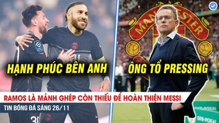 TIN BÓNG ĐÁ 26/11| Ramos là mảnh ghép để hoàn thiện Messi ở PSG, Ronaldo đón thầy mới cực chất lượng