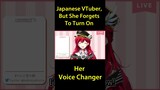 Japanese VTuber but she forgets to turn on her voice changer