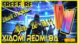 Garena Free Fire | Redmi 8A giá hơn 2 triệu - thiết kế đẹp - cấu hình ổn - có Max setting Free Fire?