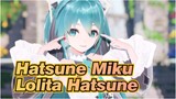Hatsune Miku|【MMD/Kiamat Karya Genesis】Lolita Hatsune Super cantik-wowaka