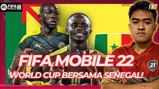 FIFA Mobile 22 Indonesia | Senegal Mencoba Membawa Sadio Mane di World Cup Qatar 2022!