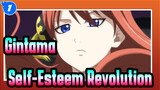Gintama|【MAD】Self-Esteem Revolution_1