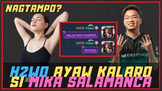 H2WO AYAW KALARO SI MIKA SALAMANCA! NAGTAMPO?