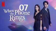 🇰🇷 Episode 7 | When The Phone Rings (2024)[English SUB]