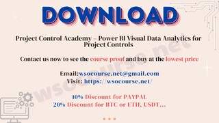 [WSOCOURSE.NET] Project Control Academy – Power BI Visual Data Analytics for Project Controls