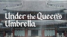 UNDER THE  QUEEN'S UMBRELLA *Ep.07