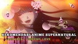 Anime Underated | Kisah Cinta Manusia dengan Undeed !!! R+
