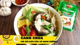 Cách nấu 1 tô CANH CHUA CÁ LÓC không cần nêm thêm gia vị và cái kết- HANG CAN COOK