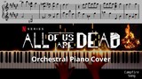 All Of Us Are Dead Ep. 8 - Campfire Song - Orchestral Piano Cover/Tutorial with Sheets