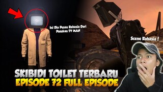 EPISODE BARU 72 SKIBIDI TOILET FULL EPISODE DAN PESAN RAHASIA SCIENTIST TV MAN DAN BIG TV MAN!