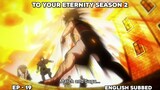 To Your Eternity Season 2 |  Episode 19