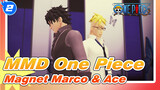 [MMD One Piece] Magnet Marco & Ace_2