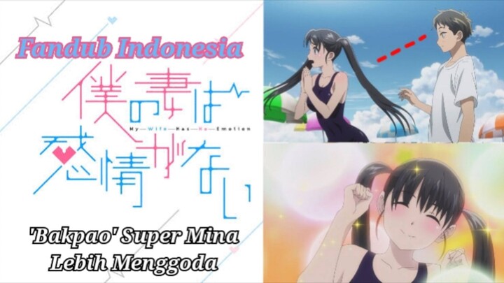 [Fandubb Indonesia ] Boku no tsuma wa kanjou ga nai - Bakpao Super Mina Lebih Menggoda