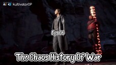 The Chaos History Of War Eps 06