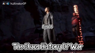 The Chaos History Of War Eps 06