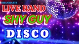 LIVE BAND || SHY GUY | DISCO