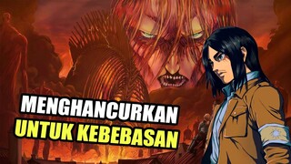 MENGHANCURKAN DUNIA UNTUK KEBEBASAN !!! [ TUJUAN SEBENARNYA EREN & ZEKE ]