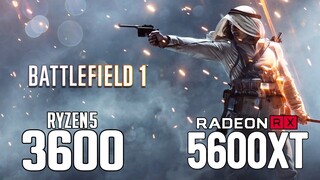 Battlefield 1 on Ryzen 5 3600 + RX 5600 XT 1080p, 1440p benchmarks!