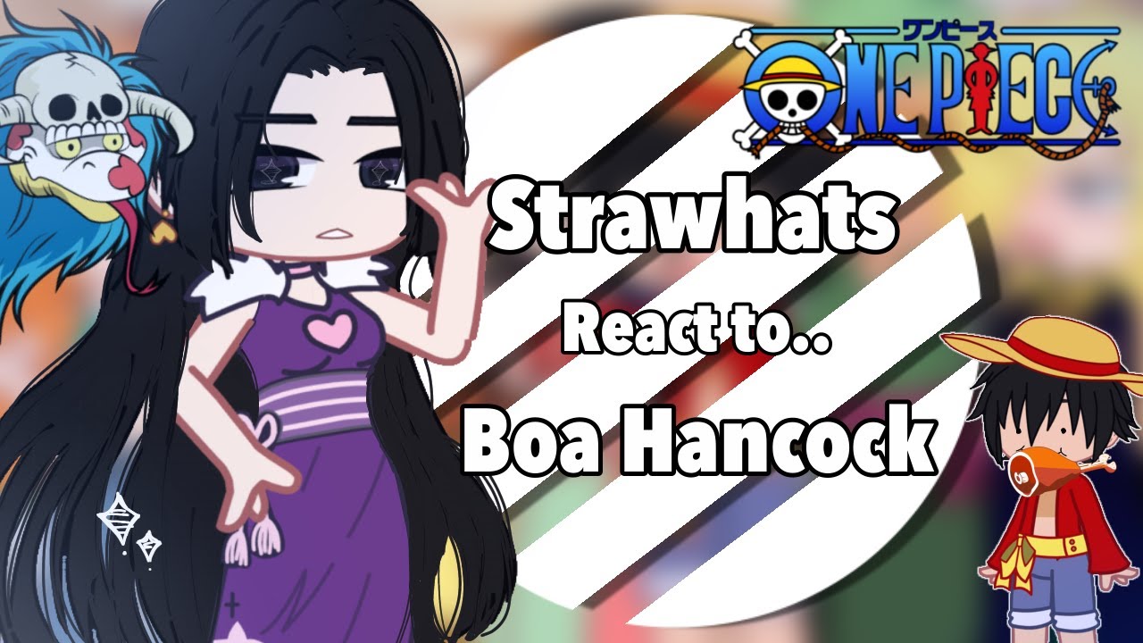 Strawhats React to Boa Hancock || One Piece - BiliBili