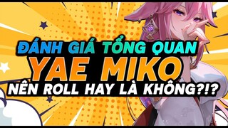 Có Nên Roll Hay Không?!? Đánh Giá Tổng Quan Yae Miko Ngày Đầu Ra Mắt 2.5 - Bécon Genshin Impact