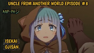 [Episode #8] [Isekai Ojisan] [Uncle From Another World]