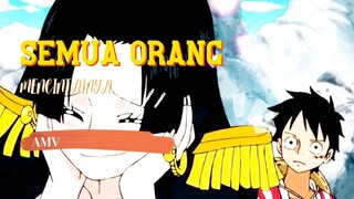 SEMUA ORANG MENCINTAINYA - ONE PIECE [AMV]