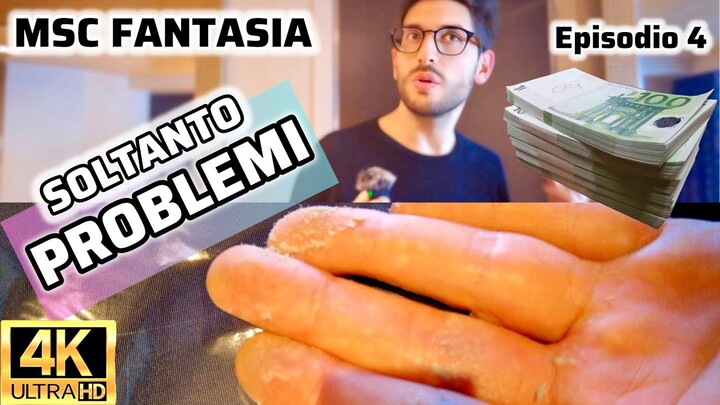 MSC FANTASIA - PROBLEMI, PROBLEMI, PROBLEMI... Ep. 4