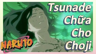 Tsunade Chữa Cho Choji