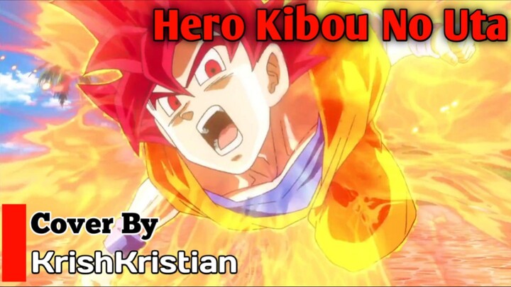 [ Ost Dragon Ball ] | Hero Kibou No Uta | Cover | KrishKristian