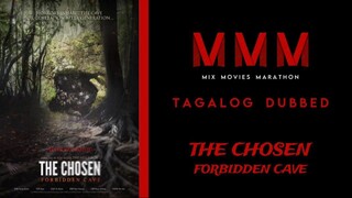 The Chosen : Forbidden Cave | Tagalog Dubbed | Horror/Thriller | HD Quality