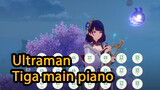 Ultraman Tiga main piano