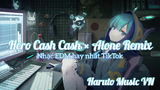 Hero Cash Cash × Alone Remix • Nhạc EDM hay nhất TikTok | Haruto Music VN