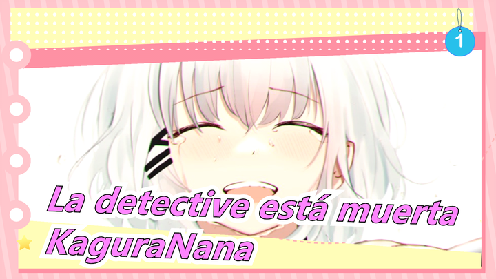 [La detective está muerta] ED [Agitate] Full Version By KaguraNana_1